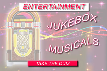 Take our fun quiz about Jukebox Musicals 