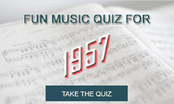 Take our fun music quiz for 1957